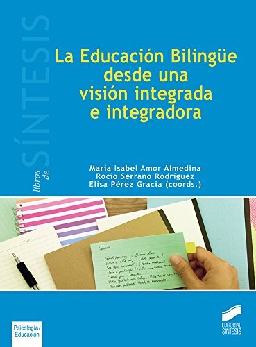 La Educación Bilingüe desde una visión integrada e integradora