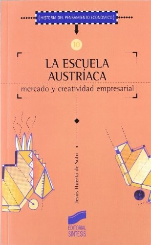 La escuela austríaca, mercado y actividad empresarial