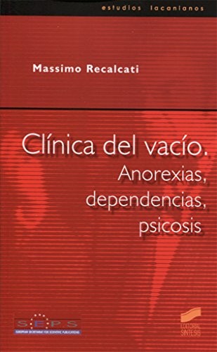 Clínica del vacío, anorexias, dependencias, psicosis