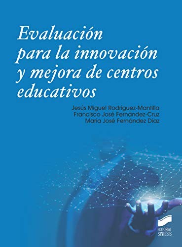 Evaluación para la innovación y mejora de centros educativos
