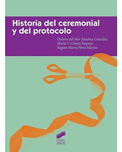 Historia del ceremonial y del protocolo