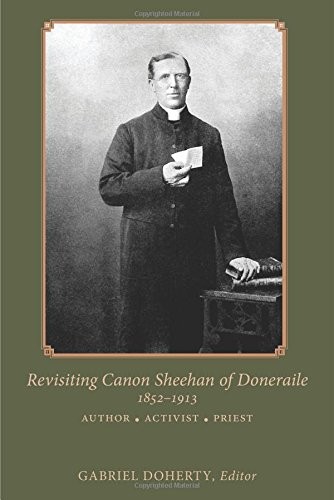 Revisiting Canon Sheehan of Doneraile, 1852-1913