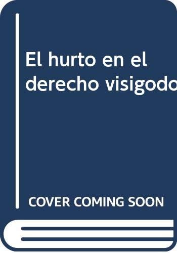 El Hurto En El Derecho Visogodo