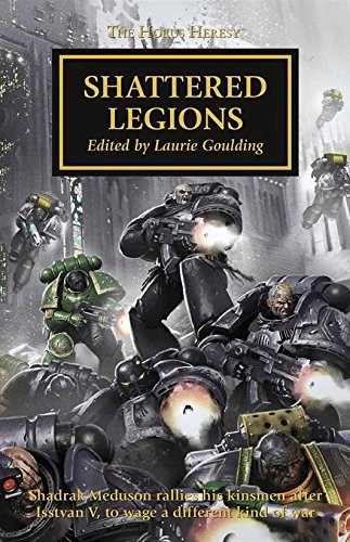 Shattered Legions - The Horus Heresy #43 Anthology Hardcover