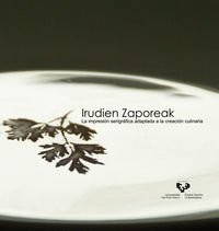 Irudien zaporeak. La impresión serigráfica adaptada a la creación culinaria