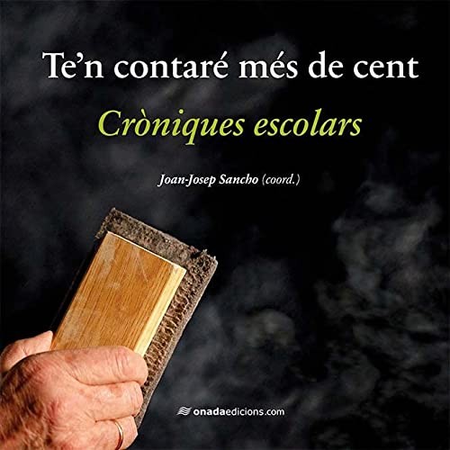 Te’n contaré més de cent. Cròniques escolars