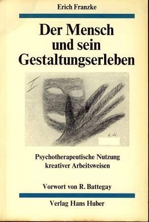 Der Mensch und sein Gestaltungserleben