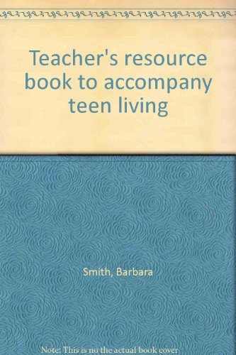 Teacher's resource book to accompany teen living