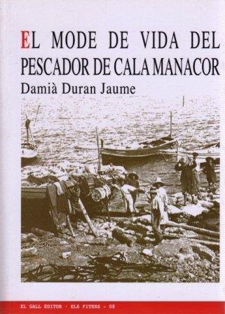 El mode de vida pescador de Cala Manacor