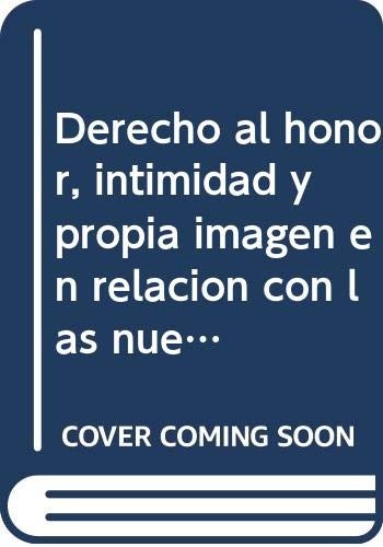 Derecho al honor, intimidad y propia imagen en relación con las nuevas tecnologías