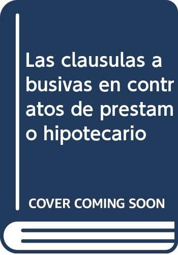Las cláusulas abusivas en contratos de préstamo hipotecario