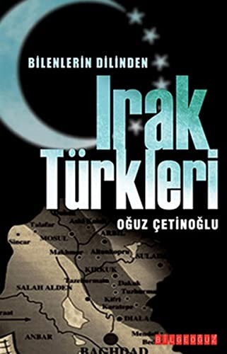 Bilenlerin dilinden Irak Türkleri
