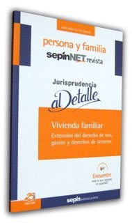 Vivienda familiar. Extensión del derecho de uso, gastos y derechos de terceros