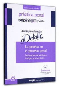 La prueba en el proceso penal. Declaración de v¡ctimas, testigos y procesados