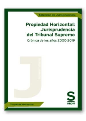 Propiedad Horizontal : Jurisprudencia del Tribunal Supremo