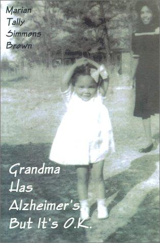 Grandma Has Alzheimer's But It's Ok