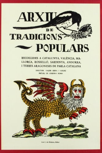 Arxiu de tradicions populars recollides a Catalunya, València, Mallorca, Rosselló, Sardenya, Andorra i terres aragonesas de parla catalana