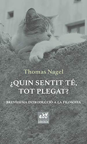 ¿Quin sentit té, tot plegat?