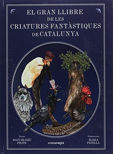 El gran llibre de les criatures fantàstiques de Catalunya