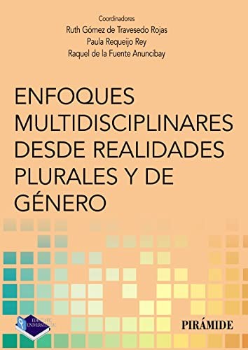 Enfoques multidisciplinares desde realidades plurales y de género