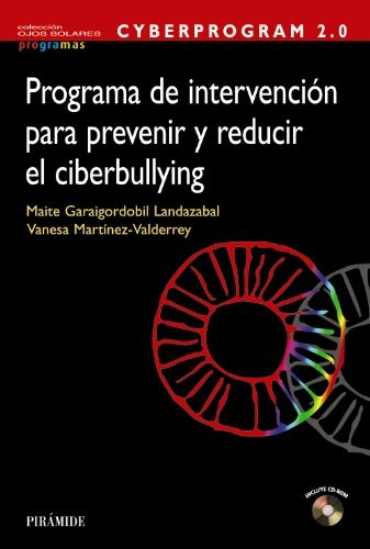 CYBERPROGRAM 2.0. Programa de intervención para prevenir y reducir el ciberbullying