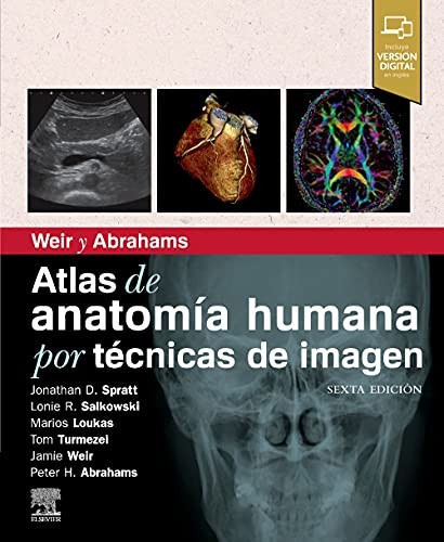 Weir y Abrahams. Atlas de anatomía humana por técnicas de imagen