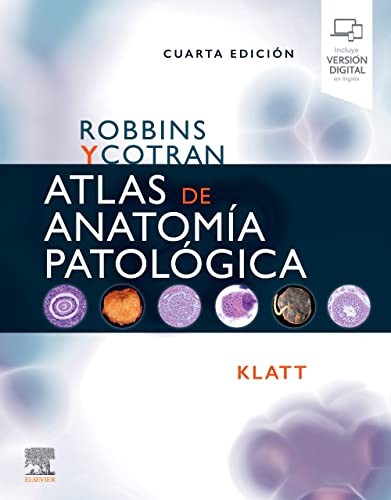 Robbins y Cotran. Atlas de anatomía patológica
