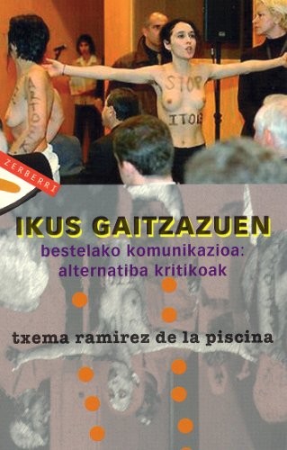 Ikus gaitzazuen : bestelako komunikazioa