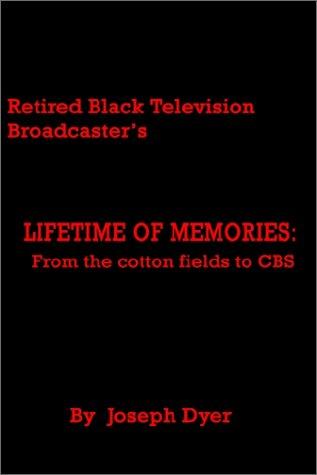 A Retired Black Television Broadcaster's LIFETIME OF MEMORIES