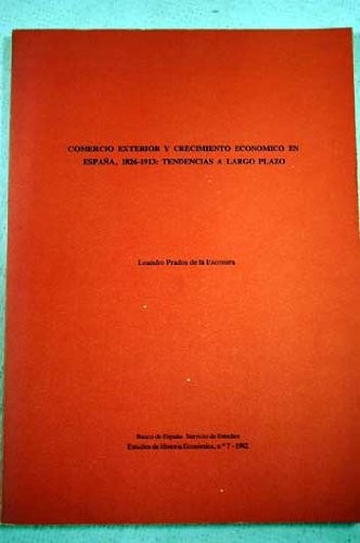 Comercio exterior y crecimiento económico en España, 1826-1913, tendencias a largo plazo