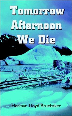 Tomorrow Afternoon We Die