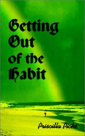 Getting Out of the Habit