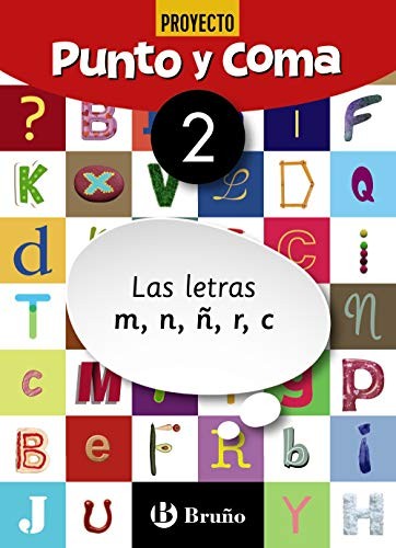 Punto y Coma Lengua 2 Las letras m, n, ñ, r, c