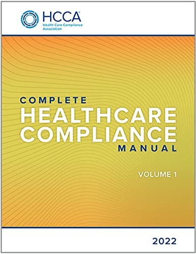 Complete Healthcare Compliance Manual 2022