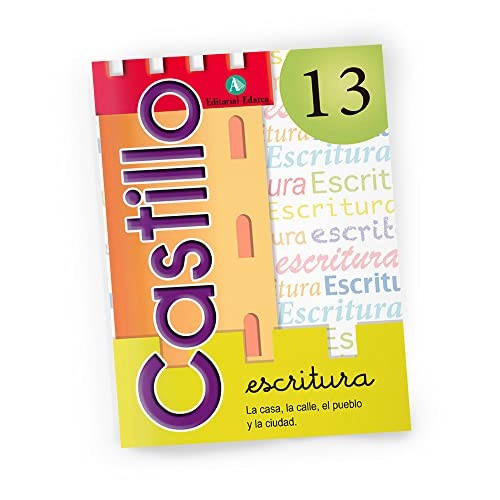 Castillo de escritura 13. La casa, la calle, el pueblo y la ciudad