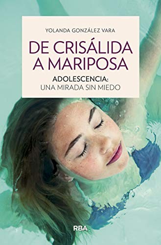 De crisálida a mariposa. Adolescencia