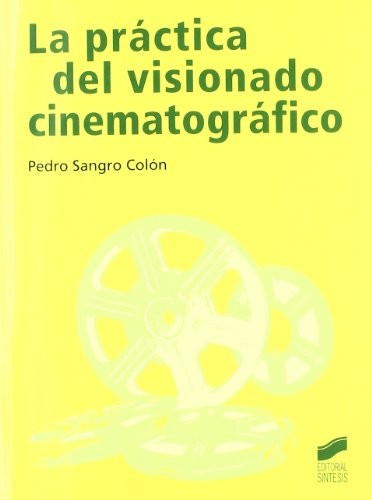 La práctica del visionado cinematográfico