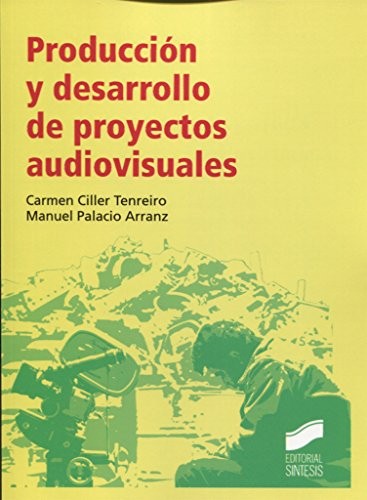 Producción y desarrollo de proyectos audiovisuales