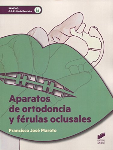 Aparatos de ortodoncia y férulas oclusales