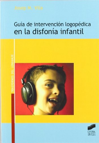 Guía de intervención logopédica en la disfonía infantil
