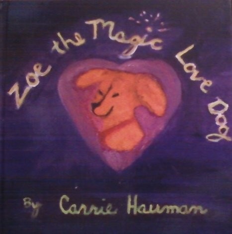 Zoe the Magic Love Dog