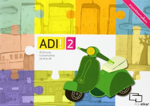 ADI! 2. Adimena bizkortzeko jarduerak