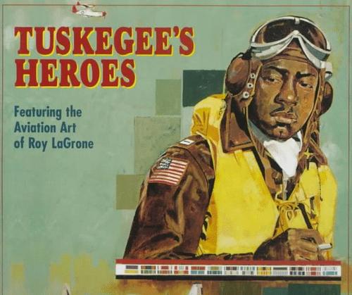 Tuskegee's heroes
