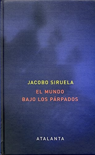 El mundo bajo los párpados