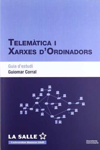 Telemàtica i xarxes d'ordinadors. Guia d'estudi
