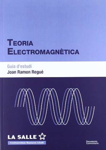 Teoria electromagnètica. Guia d'estudi
