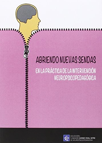 Abriendo nuevas sendas en la práctica de la intervención neuropsicopedagógica