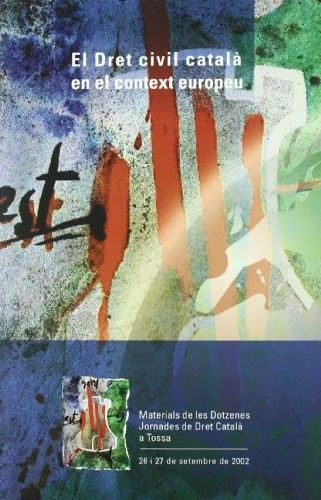 El Dret civil català en el context europeu
