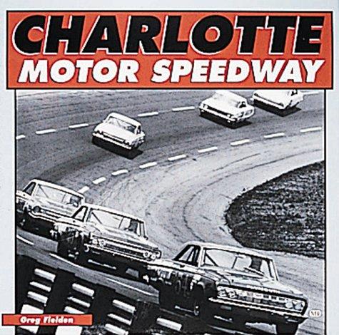 Charlotte Motor Speedway (Motorbooks International Red Books)