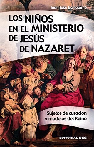 Los niños en el ministerio de Jesús de Nazaret